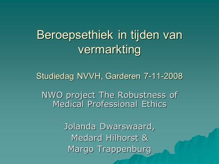NWO project The Robustness of Medical Professional Ethics