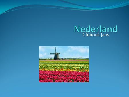 Nederland Chinouk Jans.