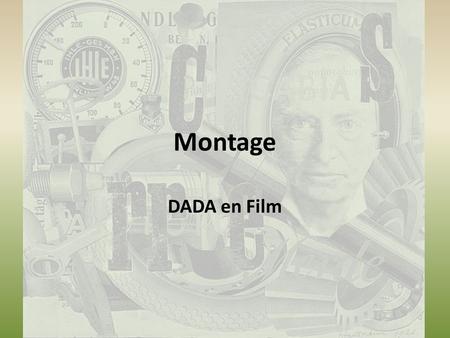 Montage DADA en Film.