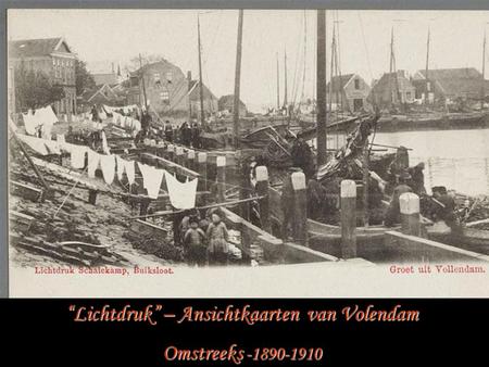 “Lichtdruk” – Ansichtkaarten van Volendam