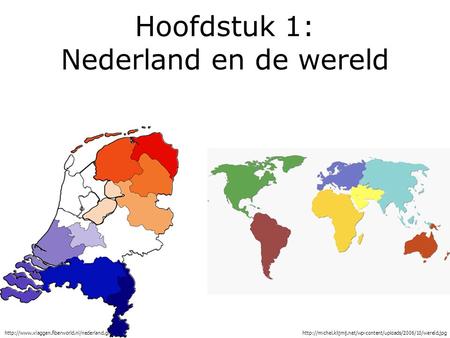 Hoofdstuk 1: Nederland en de wereld