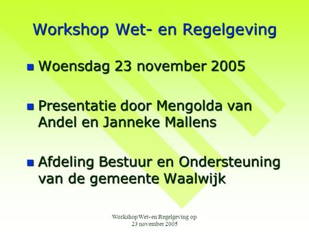Workshop Wet- en Regelgeving