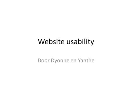 Website usability Door Dyonne en Yanthe.