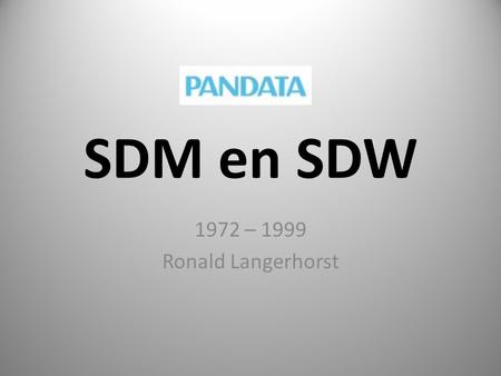 SDM en SDW 1972 – 1999 Ronald Langerhorst.