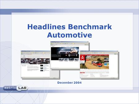 Headlines Benchmark Automotive December 2004. sheet 2 Overall Oordeel Benchmark Automotive:  24 websites (+/- > 50.000 nw auto’s)  N = 1.800 (uit MetrixLab’s.