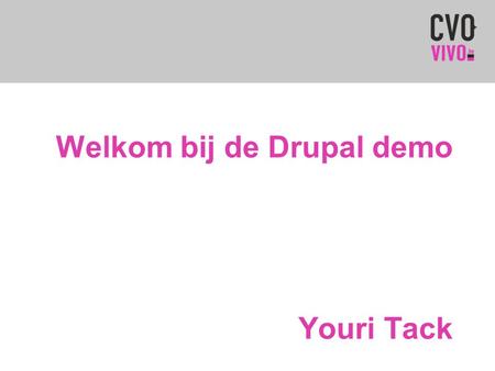 Welkom bij de Drupal demo Youri Tack