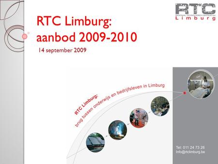 RTC Limburg: aanbod 2009-2010 14 september 2009.