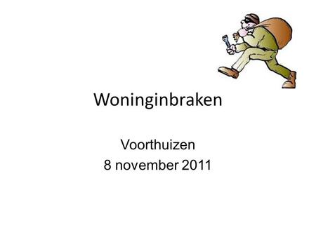 Woninginbraken Voorthuizen 8 november 2011.