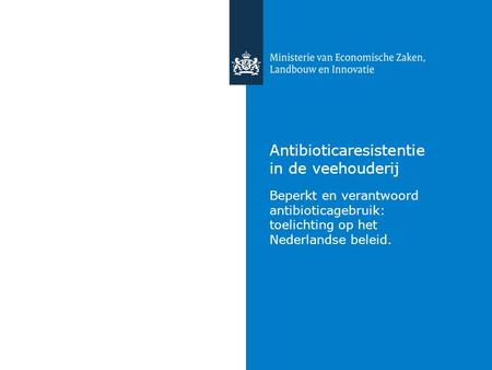 Antibioticaresistentie in de veehouderij