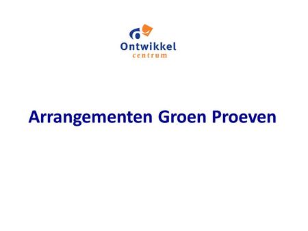 Arrangementen Groen Proeven