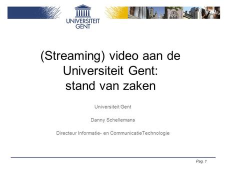 (Streaming) video aan de Universiteit Gent: stand van zaken