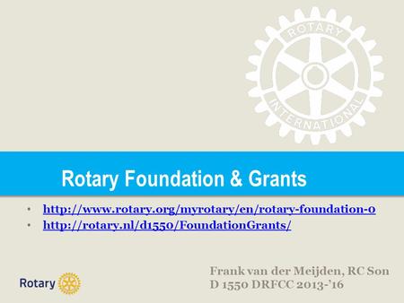 Rotary Foundation & Grants •   •
