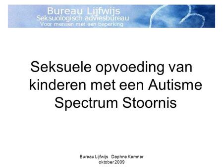 Seksuele opvoeding van kinderen met een Autisme Spectrum Stoornis