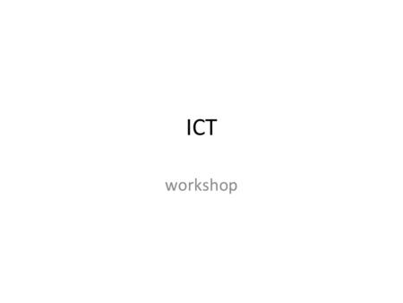 ICT workshop.