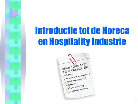 Introductie tot de Horeca en Hospitality Industrie