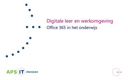 Digitale leer en werkomgeving Office 365 in het onderwijs