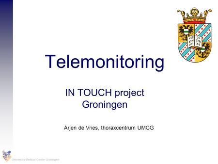 Telemonitoring IN TOUCH project Groningen