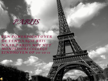 PARIJS Een PowerPoint over de eendaagse reis