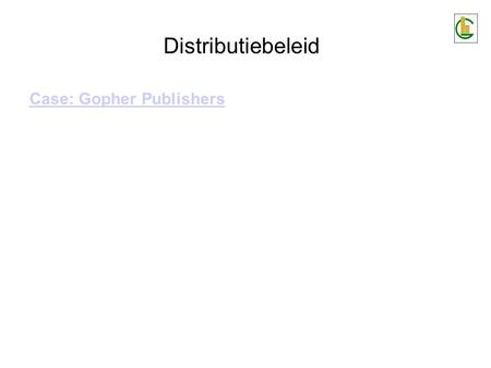 Distributiebeleid Case: Gopher Publishers.