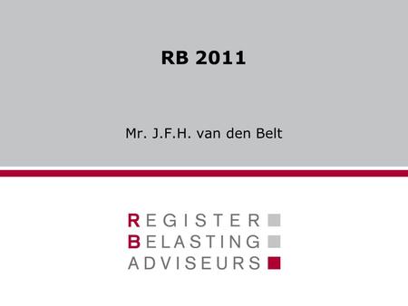 RB 2011 Mr. J.F.H. van den Belt.
