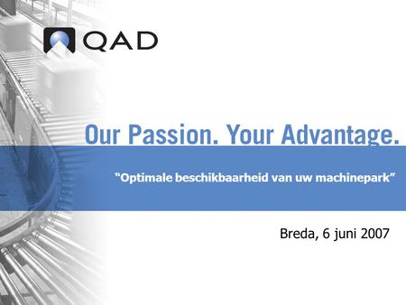 “Optimale beschikbaarheid van uw machinepark” Breda, 6 juni 2007.