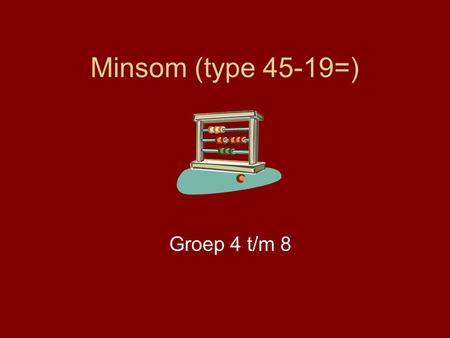 Minsom (type 45-19=) Groep 4 t/m 8.
