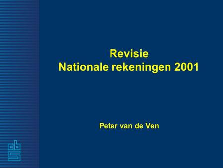 Revisie Nationale rekeningen 2001 Peter van de Ven.