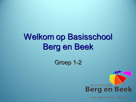 Welkom op Basisschool Berg en Beek