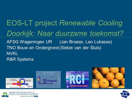 EOS-LT project Renewable Cooling Doorkijk: Naar duurzame toekomst?