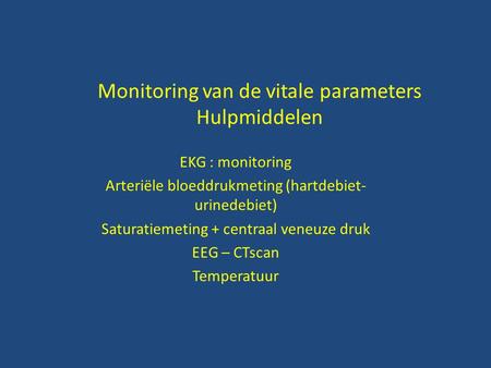 Monitoring van de vitale parameters Hulpmiddelen