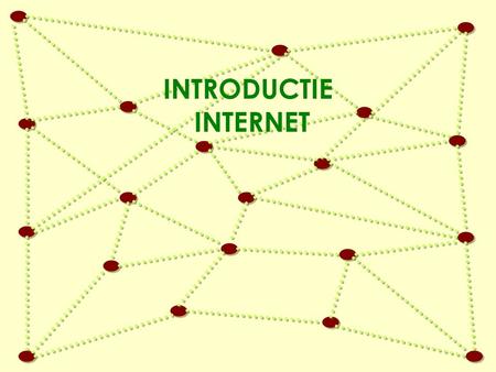 INTRODUCTIE INTERNET. Agenda  Internet Introductie  Techniek van het Internet  Mogelijkheden van het Internet  Zelf Surfen op het Internet.