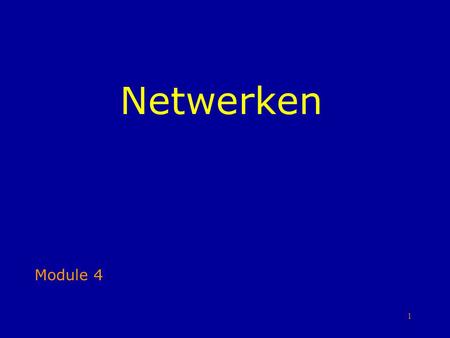 Netwerken Module 4.