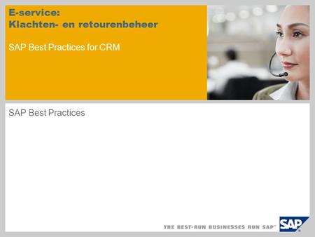E-service: Klachten- en retourenbeheer SAP Best Practices for CRM