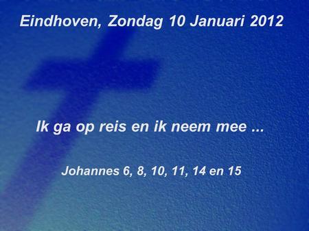 Eindhoven, Zondag 10 Januari 2012
