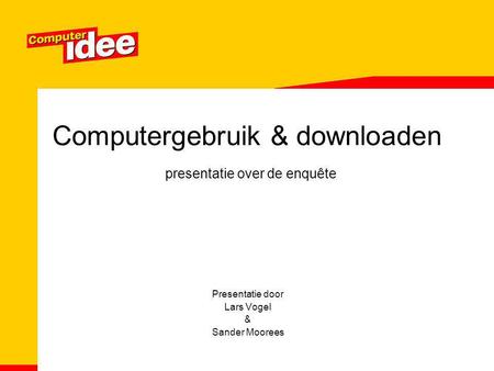 Computergebruik & downloaden presentatie over de enquête