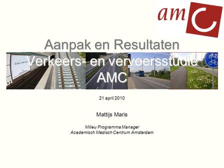 Aanpak en Resultaten Verkeers- en vervoersstudie AMC