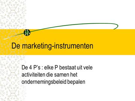 De marketing-instrumenten