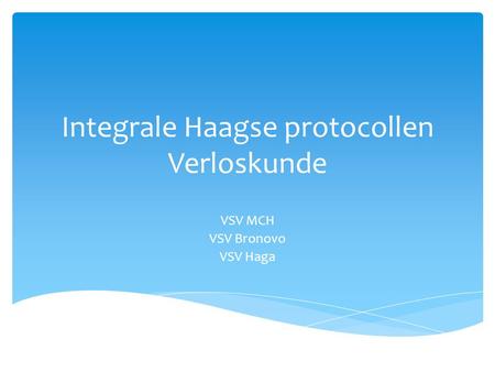 Integrale Haagse protocollen Verloskunde