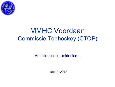 MMHC Voordaan Commissie Tophockey (CTOP)