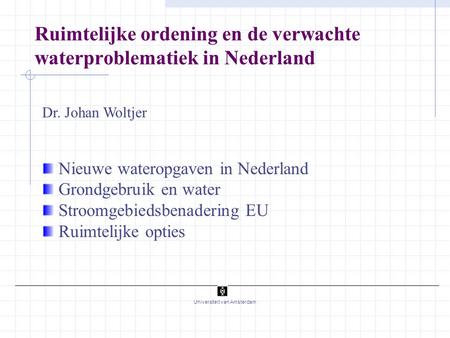 Ruimtelijke ordening en de verwachte waterproblematiek in Nederland