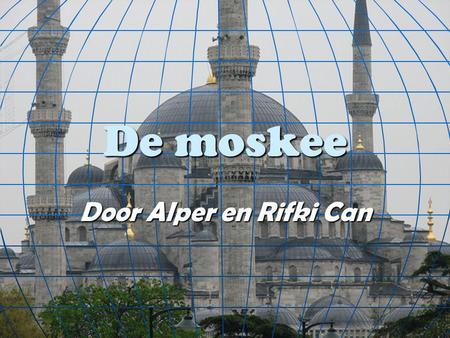 De moskee Door Alper en Rifki Can.