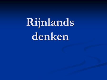 Rijnlands denken.