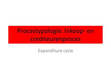 Procestypologie. Inkoop- en crediteurenproces