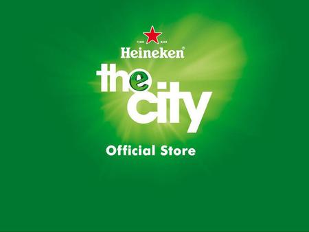 “The Heineken way of life”
