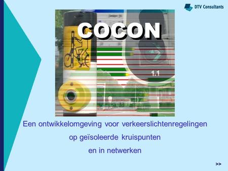 COCON COCON Een ontwikkelomgeving voor verkeerslichtenregelingen