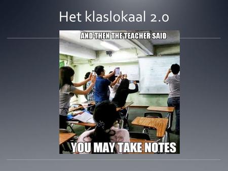Het klaslokaal 2.0.