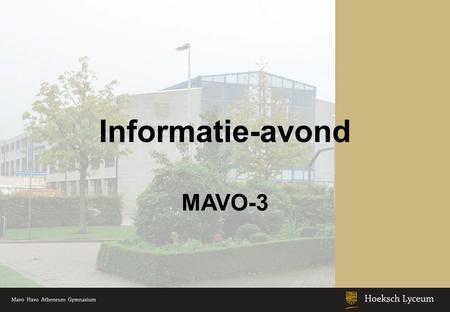 Informatie-avond MAVO-3 Keuzeonderwijs: