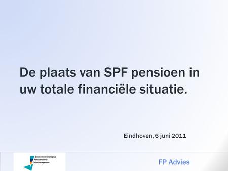 De plaats van SPF pensioen in uw totale financiële situatie.