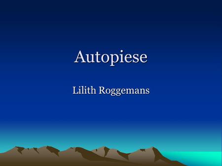 Autopiese Lilith Roggemans.