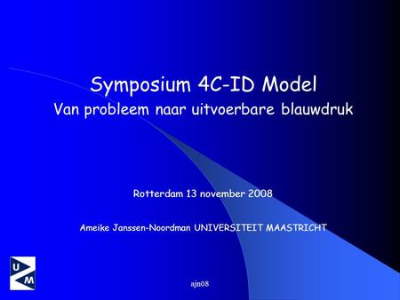 Symposium 4C-ID Model Van probleem naar uitvoerbare blauwdruk